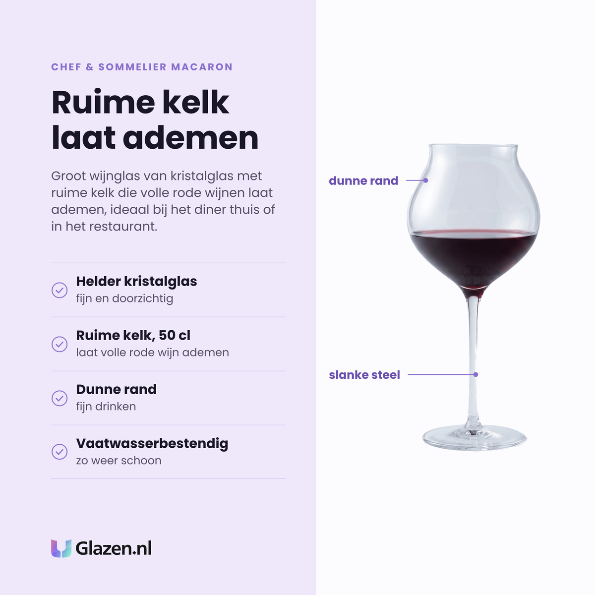 Chef & Sommelier Macaron Fascination wijnglas 50 cl eigenschappen: helder kristalglas, ruime kelk van 50 cl, dunne rand, vaatwasserbestendig
