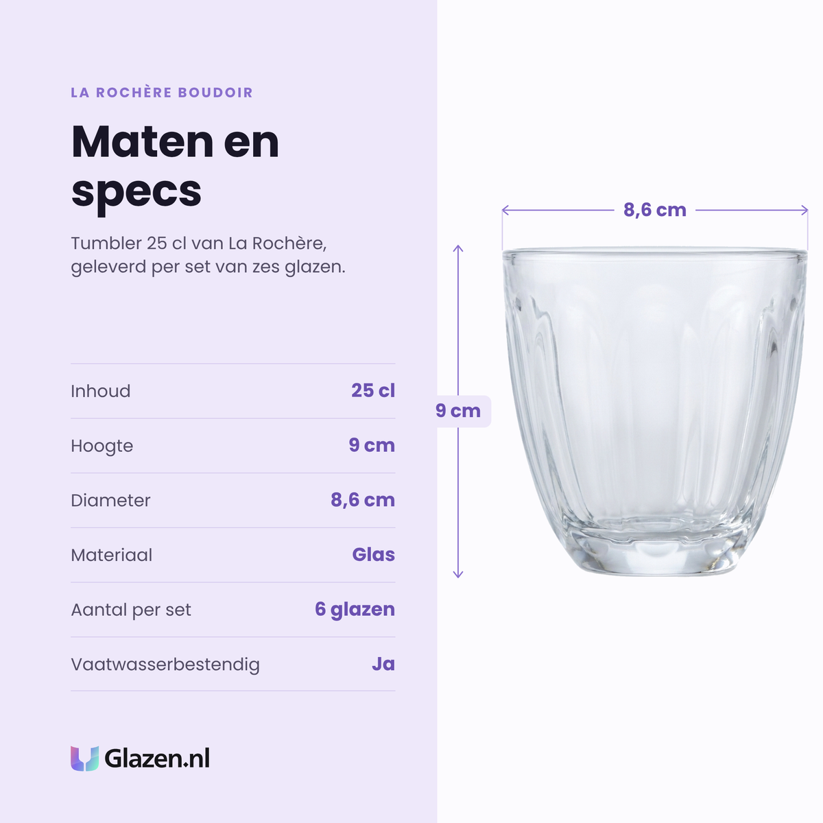 La Rochère Boudoir tumbler 25 cl specificaties: inhoud 25 cl, hoogte 9 cm, diameter 8,6 cm, glas, set van 6