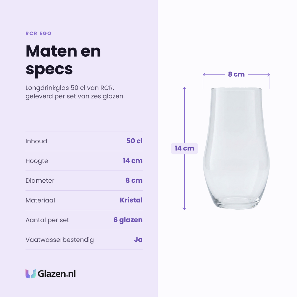 RCR Ego longdrinkglas 50 cl specificaties: inhoud 50 cl, hoogte 14 cm, diameter 8 cm, kristal, set van 6