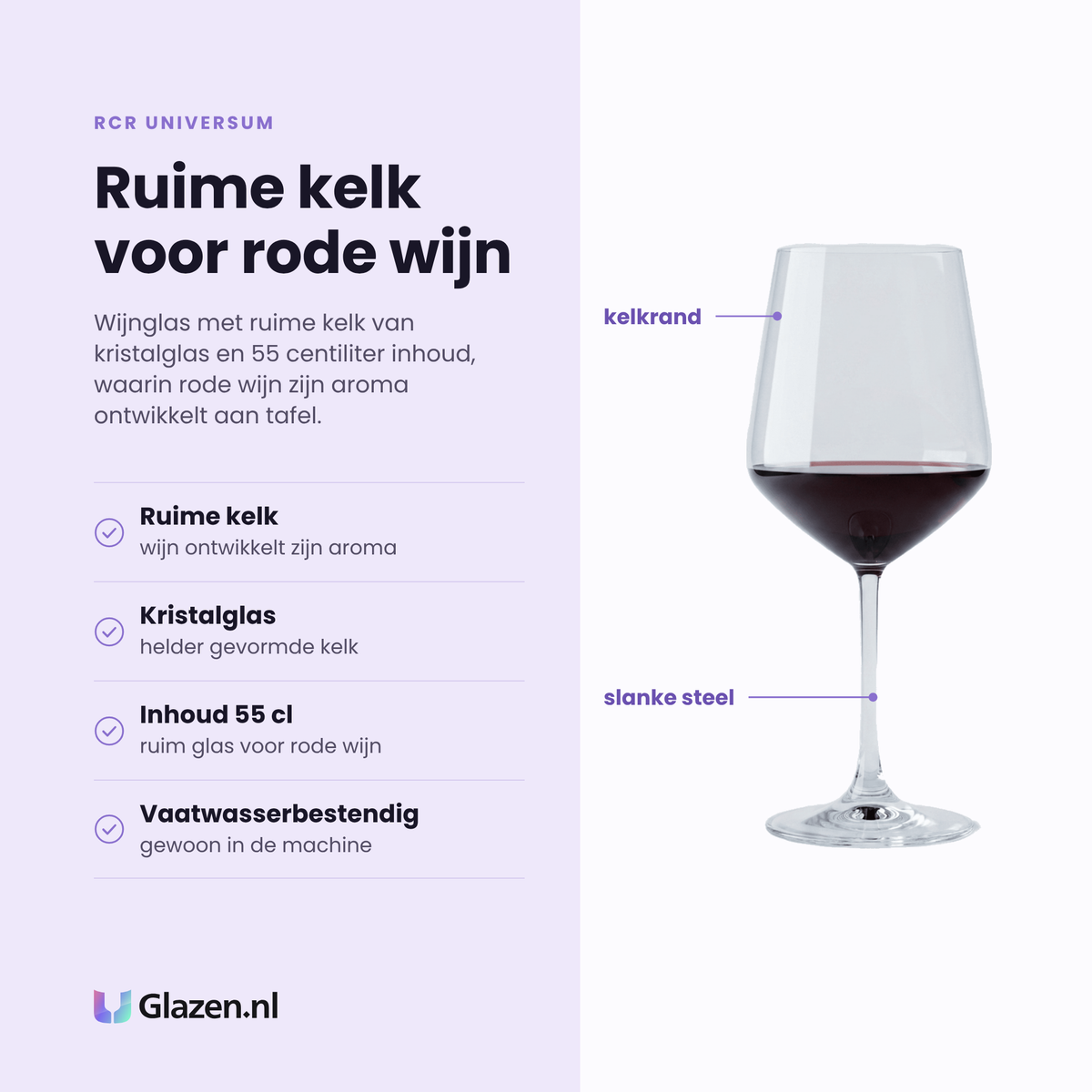 RCR Universum wijnglas 55 cl eigenschappen: ruime kelk, kristalglas, inhoud 55 cl, vaatwasserbestendig
