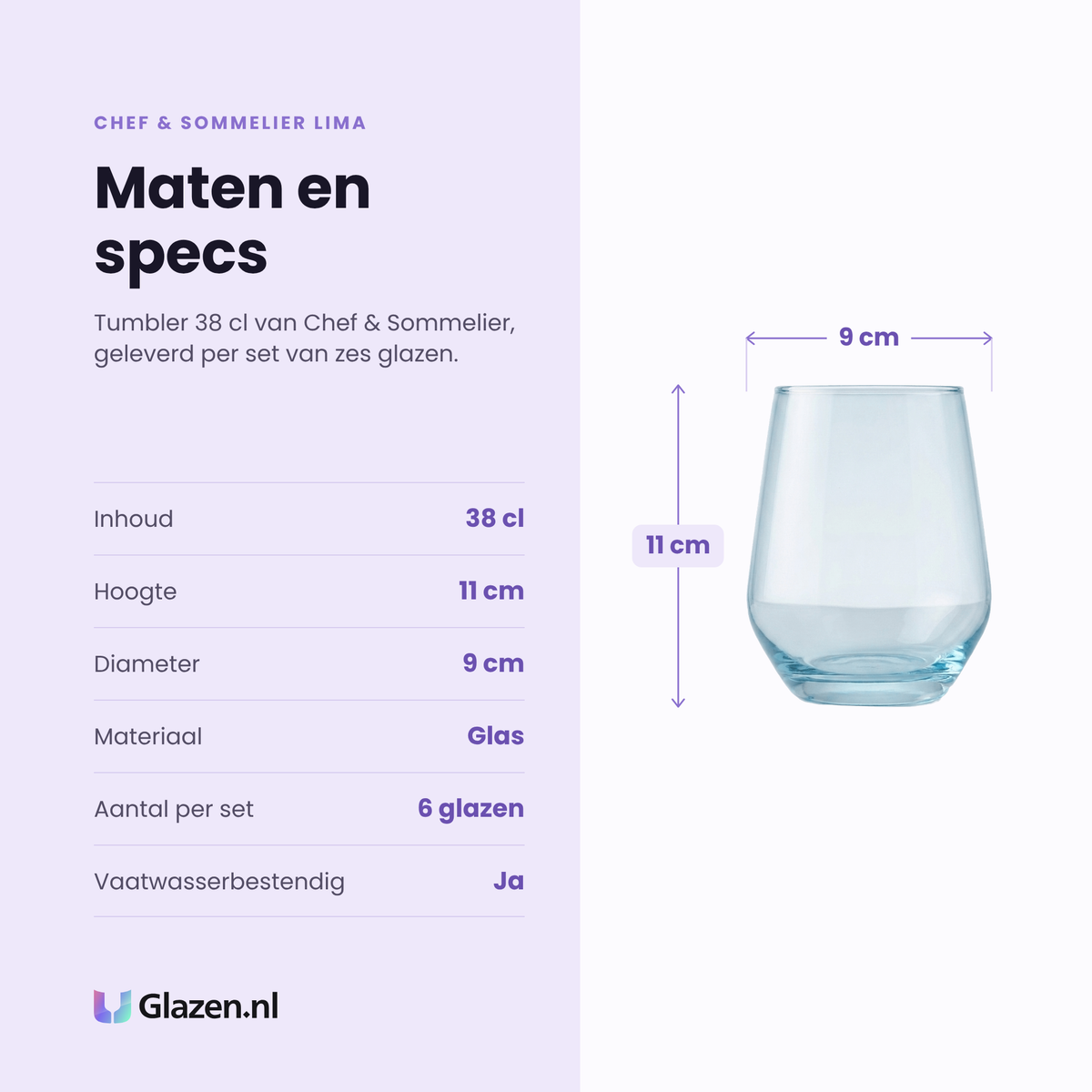 Chef & Sommelier Lima tumbler 38 cl specificaties: inhoud 38 cl, hoogte 11 cm, diameter 9 cm, glas, set van 6